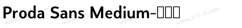 Proda Sans Medium字体转换 Proda Sans Medium字体转换